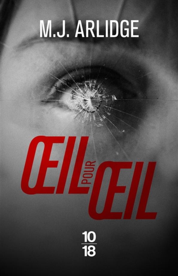 Arlidge oeil pour oeil 10/18