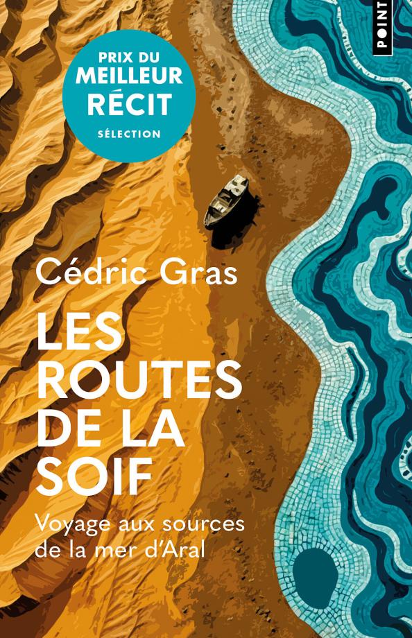Les routes de la soif de Cédric Gras
