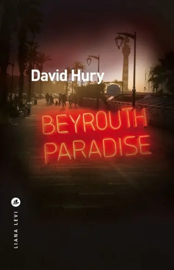 Beyrouth Paradise de David Hury