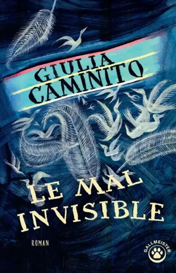 Le mal nvisible de Giulia Caminito