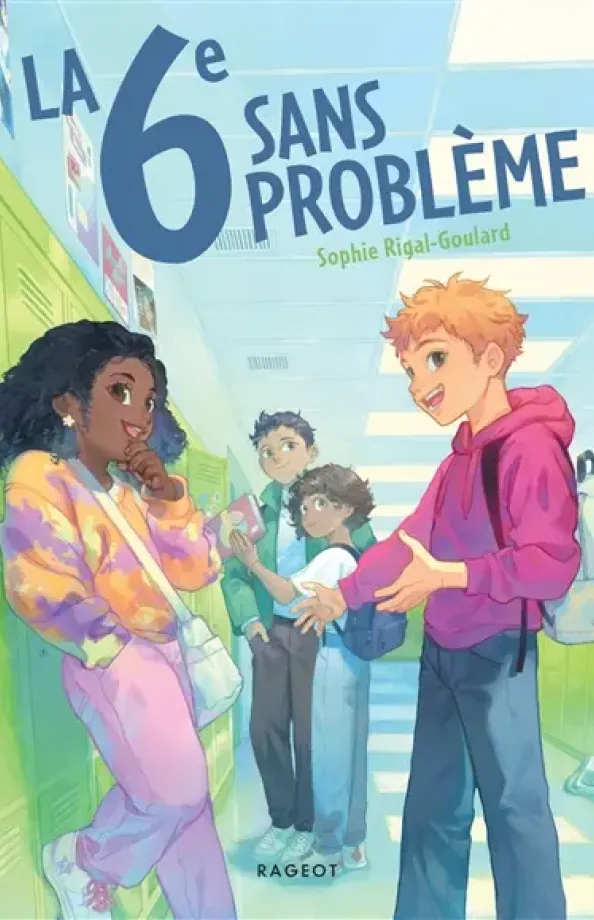 La 6e sans problèmes de Sophie Rigal-Goulard
