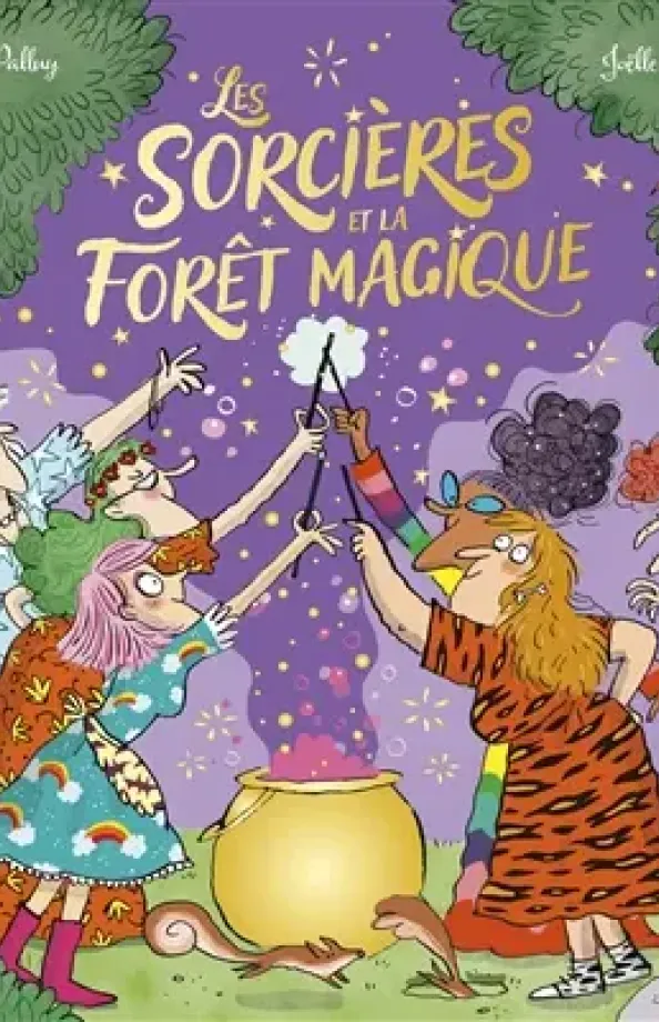 Les sorcières et la forêt magique de Christine Palluy