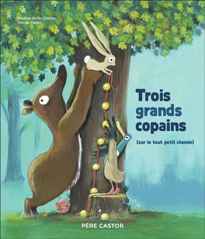 Brun Cosme 3 grands copains